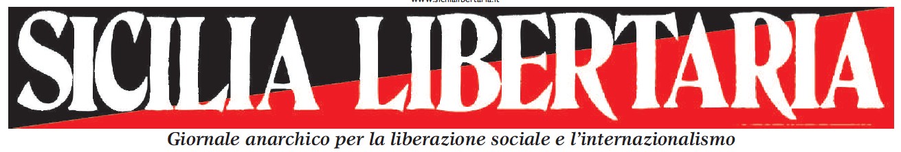 Sicilia Libertaria - Giornale anarchico per la liberazione sociale e l’internazionalismo